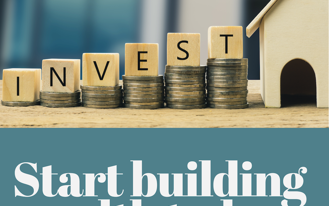 Start building WEALTH today