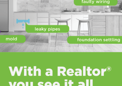 With a Realtor®, you see it all