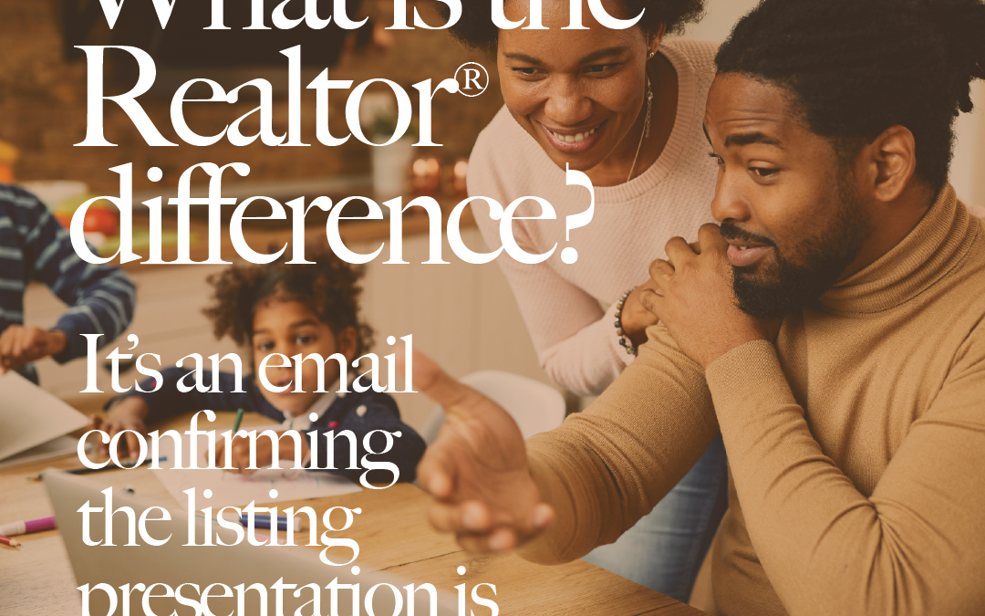 What is the Realtor® difference? Before the email
