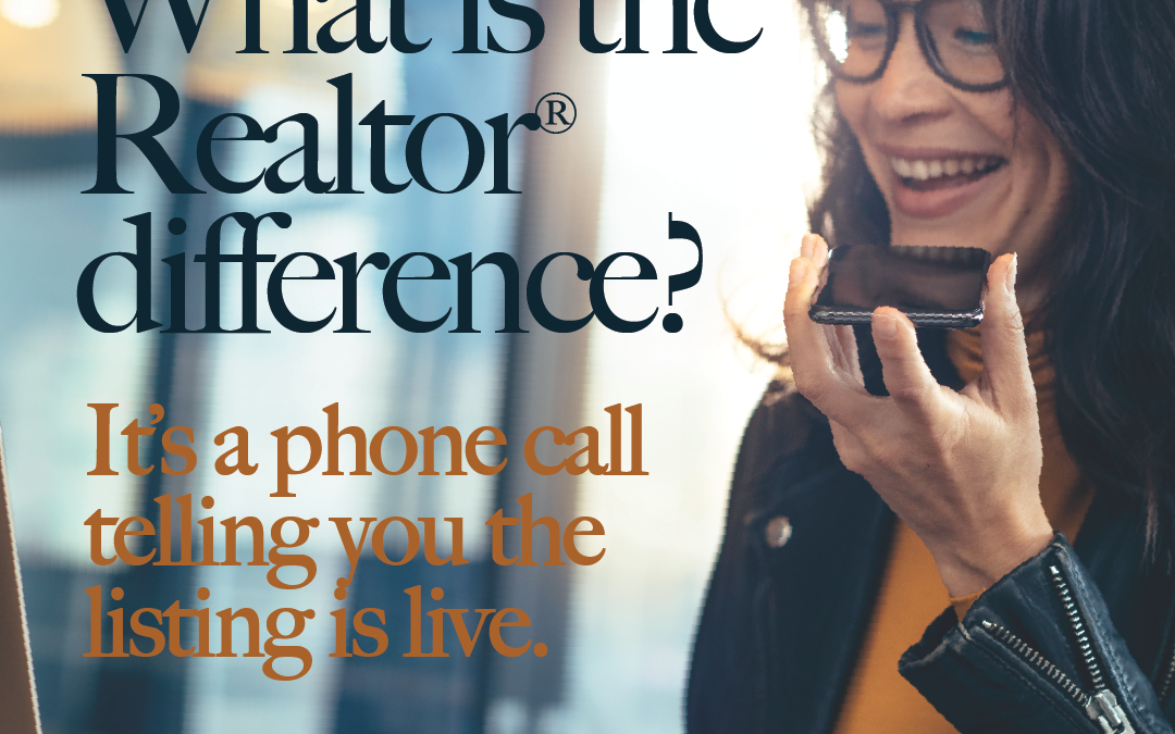 What is the Realtor® difference? Before the phone call