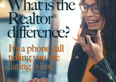 What is the Realtor® difference? Before the phone call