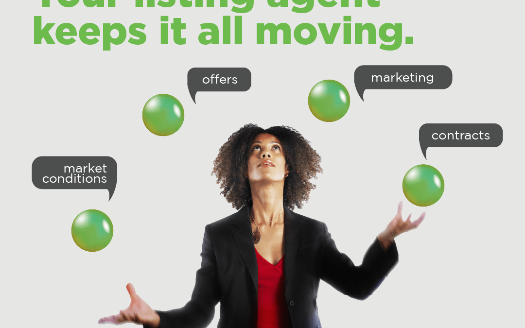 Selling a home? Your listing agent keeps it all moving.