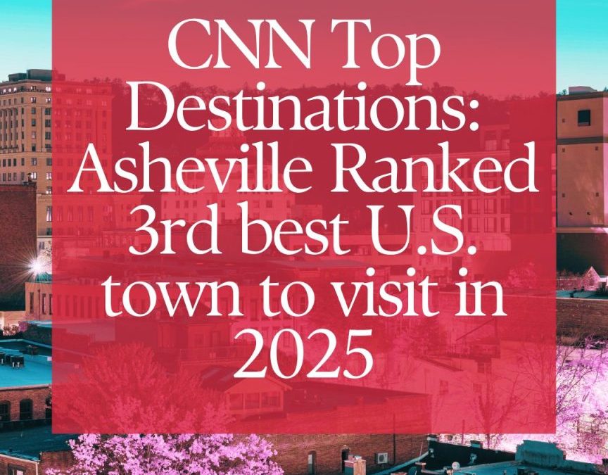 Asheville Ranked 3rd best U.S. town to visit in 2025 by CNN