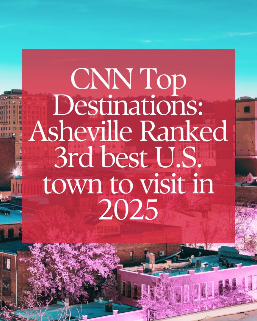 CNN Top Destinations: Asheville Ranked 3rd Best Town to Visit in 2025